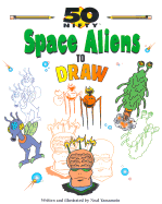 50 Nifty Space Aliens to Draw - 