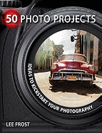50 Photo Projects - Ideas to Kickstart Your Photography