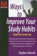 50 Plus One Ways to Improve Your Study Habits