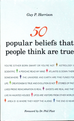 50 Popular Beliefs That People Think Are True - Harrison, Guy P