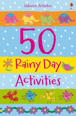 50 Rainy Day Activities - Watt, Fiona