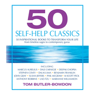 50 Self-Help Classics: 50 Inspirational Books to Transform Your Life, from Timeless Sages to Contemporary Gurus