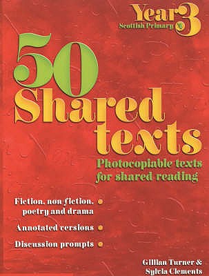 50 Shared Texts for Year 3 - Turner, Gillian, and Clements, Sylvia