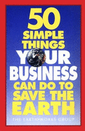 50 Simple Things Businesses Can Do to Save the Earth - Earthworks Group