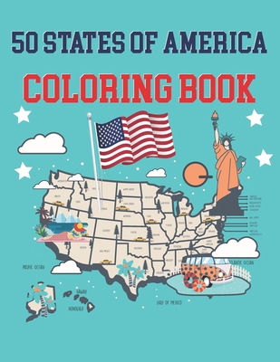 50 States Of America Coloring Book: The 50 States Maps Of United States America - Educational Coloring Book For Kids and Adults - State Capitals Coloring Book - Relaxation, Mindfulness and Stress Relieving USA - Publication, Alica Poninski