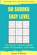 50 Sudoku Easy Level: The Logical Thinking Number Games for Beginner, Large Print