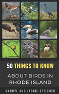 50 Things to Know About Birds in the Rhode Island: Birding in the Ocean State