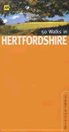 50 Walks in Hertfordshire: 50 Walks of 3 to 8 Miles - Andrew, Martin, and AA Publishing