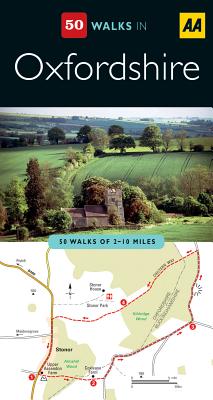 50 Walks in Oxfordshire: 50 Walks of 2-10 Miles - AA Publishing (Creator)
