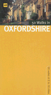 50 Walks in Oxfordshire: 50 Walks of 2 to 10 Miles - Channer, Nick, and Stonehouse, Ann F