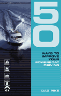 50 Ways to Improve Your Powerboat Driving