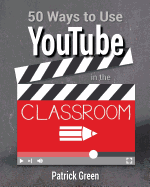 50 Ways to Use Youtube in the Classroom