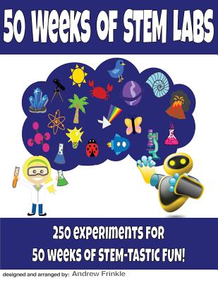 50 Weeks of STEM Labs - Frinkle, Andrew
