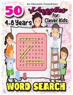 50 Word Search Puzzles 4-8 Years for Clever Kids: Word Search for Kids Ages 4-8, 6-8 Word Puzzle, Kid Puzzle, kindergarten Learning Games & Puzzles Age 7 Word Search Book, Puzzle Book Kid Word Search