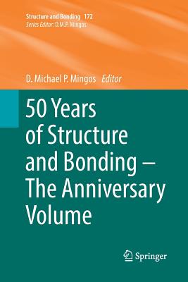 50 Years of Structure and Bonding - The Anniversary Volume - Mingos, D Michael P (Editor)