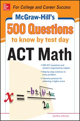 500 ACT Math Questions to Know by Test Day - Johnson, Cynthia, (ma
