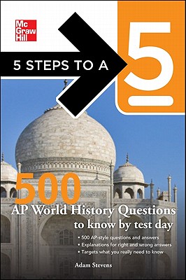 500 AP World History Questions to Know by Test Day - Stevens, Adam, and Editor - Evangelist, Thomas A