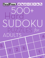 500+ Hard Sudoku Puzzles for Adults: Sudoku Puzzle Books Hard (with answers)