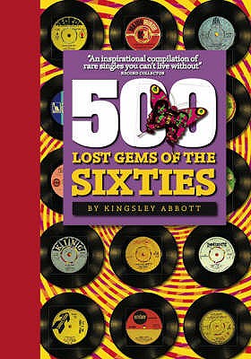 500 Lost Gems Of The Sixties - Abbott, Kingsley