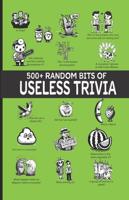 500+ Random Bits Of Useless Trivia: For Seniors, Pub Trivia Players And The Curious - Fox, Emma