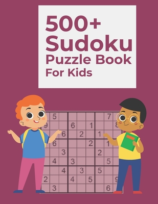 500+ Sudoku Puzzle Book For Kids: Sudoku Puzzles Book Easy to Hard with Solutions - Marjorie, Marjorie