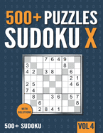 500+ Sudoku X: 500+ Normal and Hard Sudoku X Puzzles with Solutions - Vol. 4