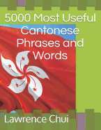 5000 Most Useful Cantonese Phrases and Words