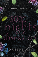 5000 Nights of Obsession: A Twisted Gatsby Story