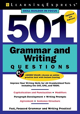 501 Grammar and Writing Questions: Fast, Focused Practice - Learningexpress LLC