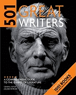 501 Great Writers: A Comprehensive Guide to the Giants of Literature