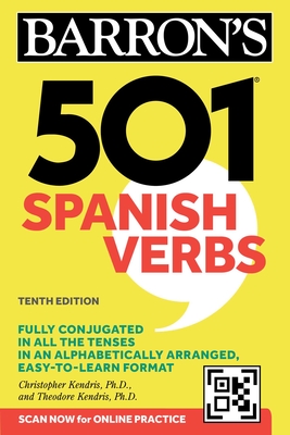 501 Spanish Verbs, Tenth Edition - Kendris, Christopher, and Kendris, Theodore