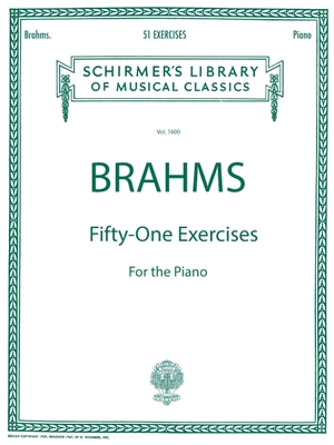 51 Exercises: Brahms - 51 Exercises Schirmer Library of Classics Volume 1600 Piano Solo - Brahms, Johannes (Composer)