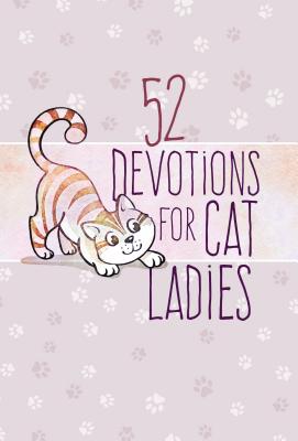 52 Devotions for Cat Ladies - Broadstreet Publishing Group LLC