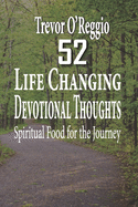 52 Life Changing Devotional Thoughts: Spiritual Food for the Journey