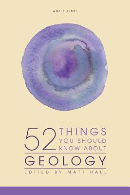 52 Things You Should Know About Geology - Turner, Kara (Editor), and Hall, Matt