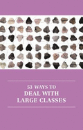 53 Ways to Deal with Large Classes - Strawson, Hannah (Editor)