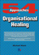 54 Approaches to Organisational Healing