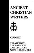 54. Origen: Treatise on the Passover and Dialogue with Heraclides