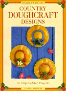 55 Country Doughcraft Designs P/B: 55 Step-by-Step Projects - Rogers, Linda