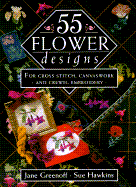 55 Flowers Designs: For Cross Stitch, Canvaswork and Crewel