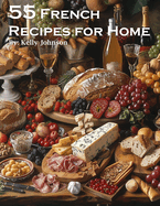 55 French Recipes for Home