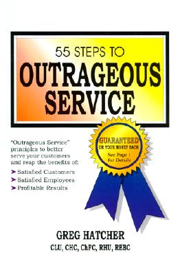 55 Steps to Outrageous Service - Hatcher, Greg