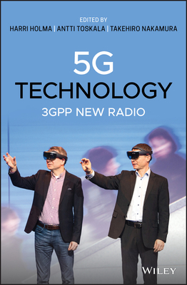 5G Technology: 3GPP New Radio - Holma, Harri (Editor), and Toskala, Antti (Editor), and Nakamura, Takehiro (Editor)