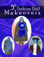 5th Fashion Doll Makeovers - Faraone, Jim