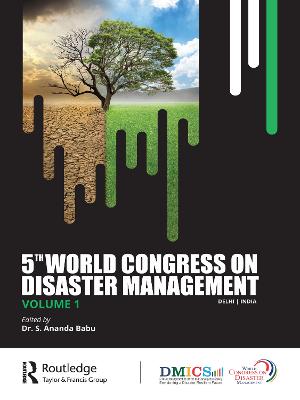 5th World Congress on Disaster Management: Volume I - Babu, S. Ananda (Editor)