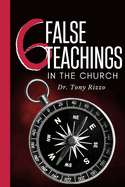 6 False Teachings in the Church: Finding the True Gospel