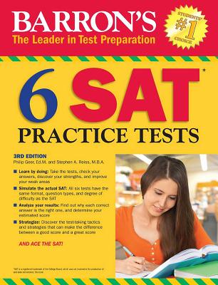 6 SAT Practice Tests - Geer, Philip, and Reiss, Stephen A.
