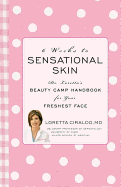 6 Weeks to Sensational Skin: Dr. Loretta's Beauty Camp Handbook for Your Freshest Face