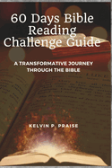 60 Days Bible Reading Challenge Guide: A Transformative Journey Through the Bible