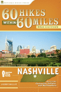 60 Hikes Within 60 Miles: Nashville: Including Clarksville, Columbia, Gallatin, and Murfreesboro